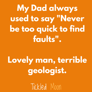Dad joke: Never be too quick to find faults