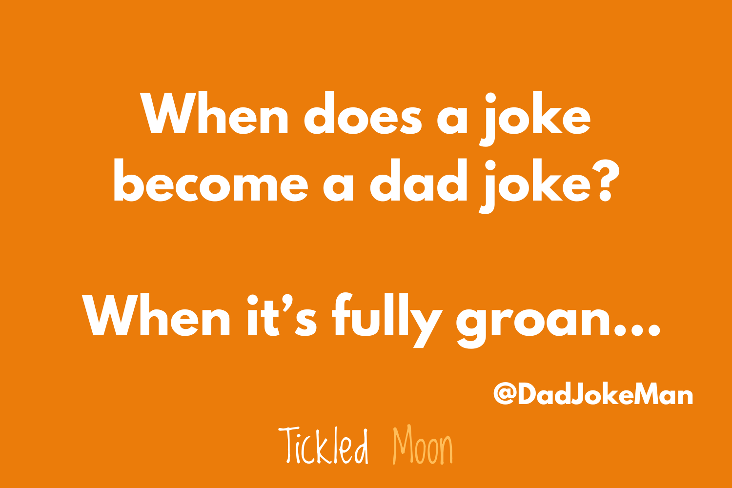 TICKLED MOON 45 of the Best Dad Jokes! Humour